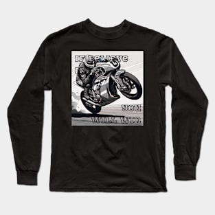 If Believe in You Will Win. mono Long Sleeve T-Shirt